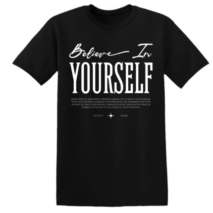 BELIEVE IN YOURSELF