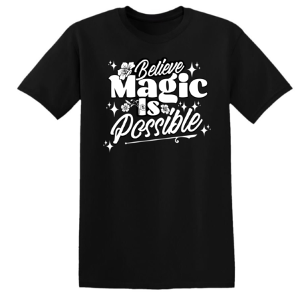 BELIEVE MAGIC IS POSSIBLE