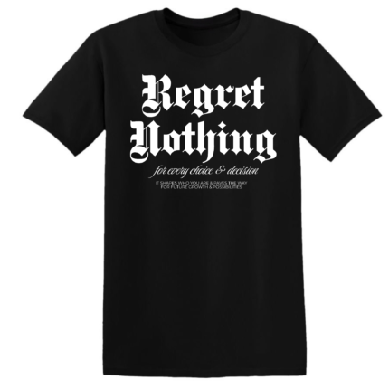 REGRET NOTHING