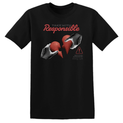 TAKE WITH RESPONSIBLE