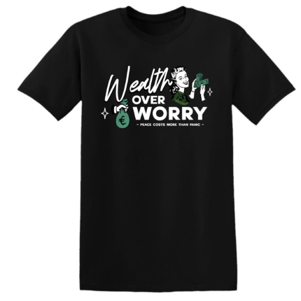 WEALTH OVER WORRY