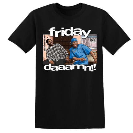 FRIDAY DAMN !!!